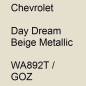 Preview: Chevrolet, Day Dream Beige Metallic, WA892T / GOZ.